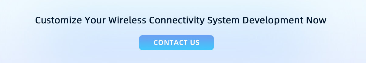 Customize Your Wireless Connectivity System Development Now