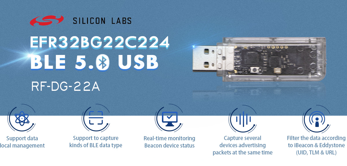 Features of EFR32BG22 BLE5.0 USB Bluetooth Gateway RF-DG-22A