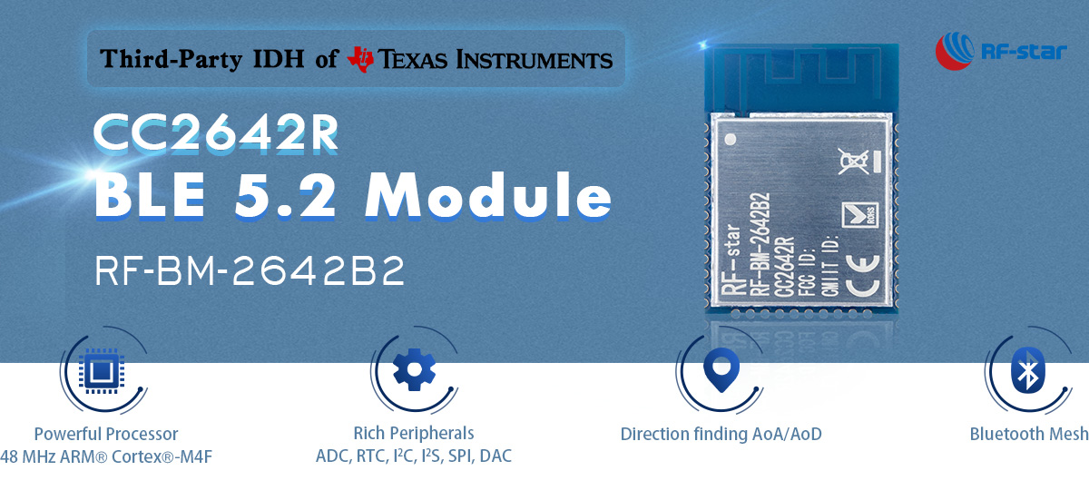 Features of CC2642R BLE 5.2 Module RF-BM-2642B2