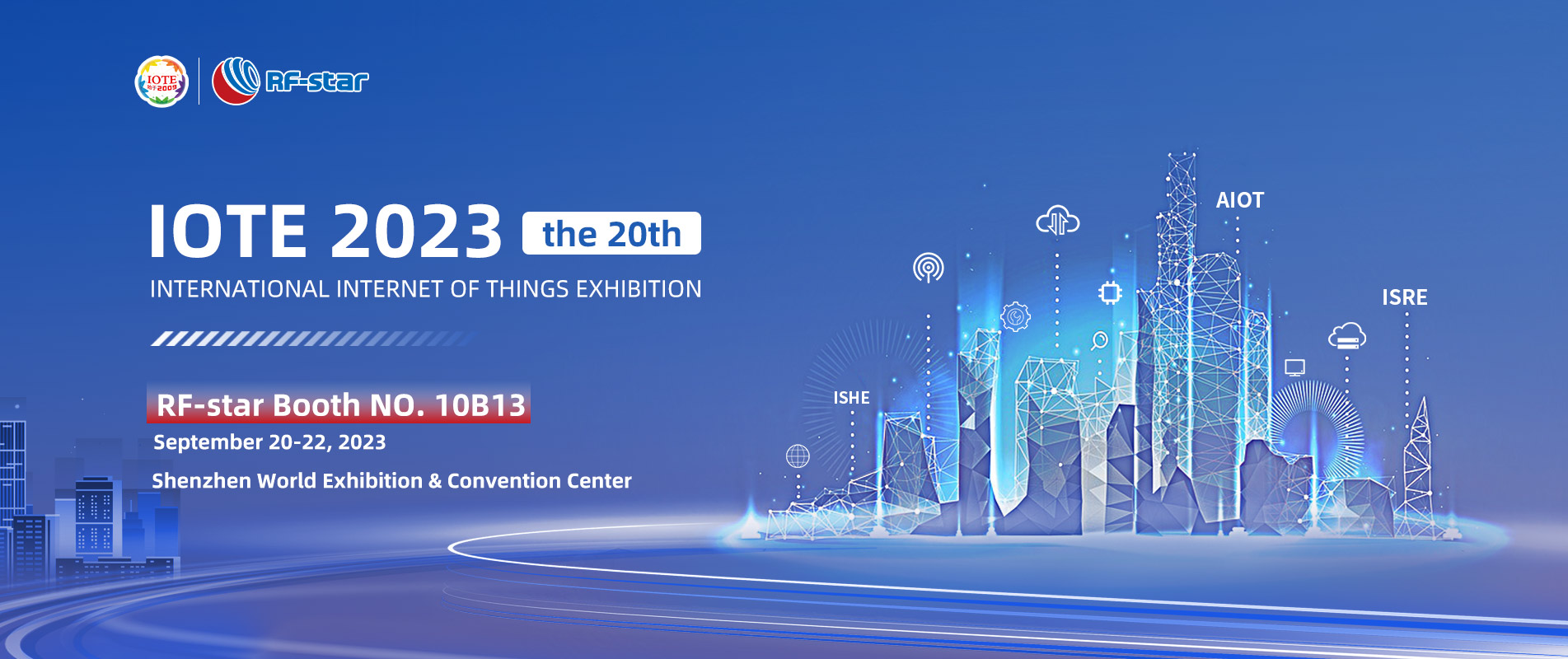 Welcome To Visit RF-star Booth 10B13 In IOTE 2023 Shenzhen