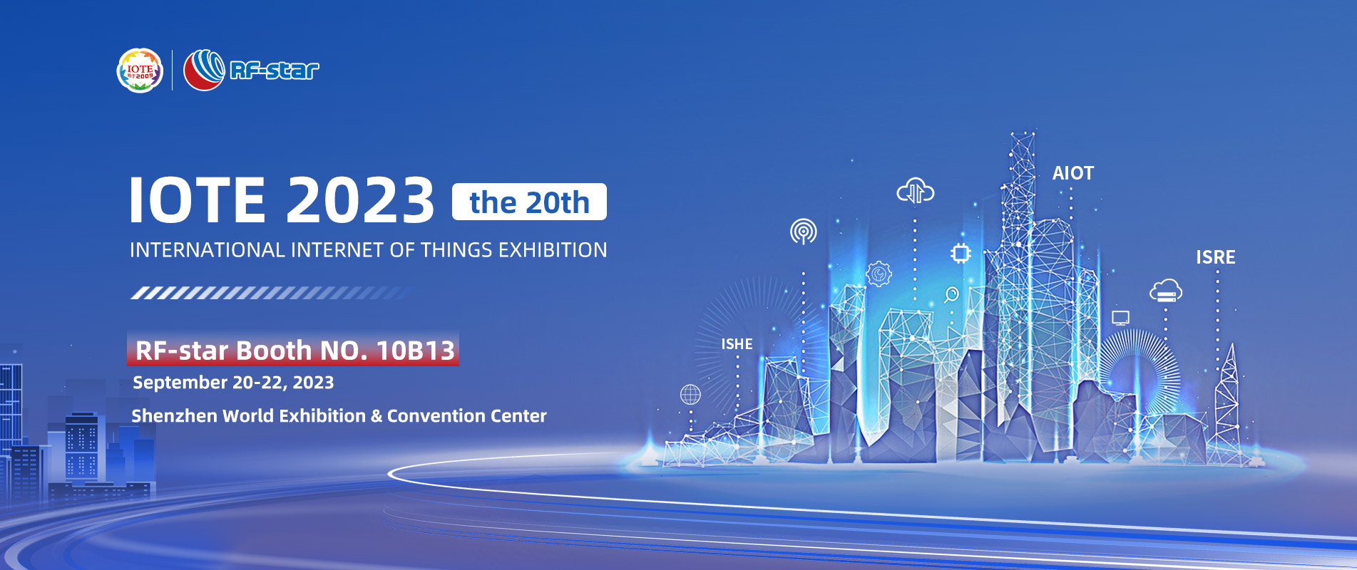 Welcome To Visit RF-star Booth 10B13 In IOTE 2023 Shenzhen Welcome To Visit RF-star Booth 10B13 In IOTE 2023 Shenzhen