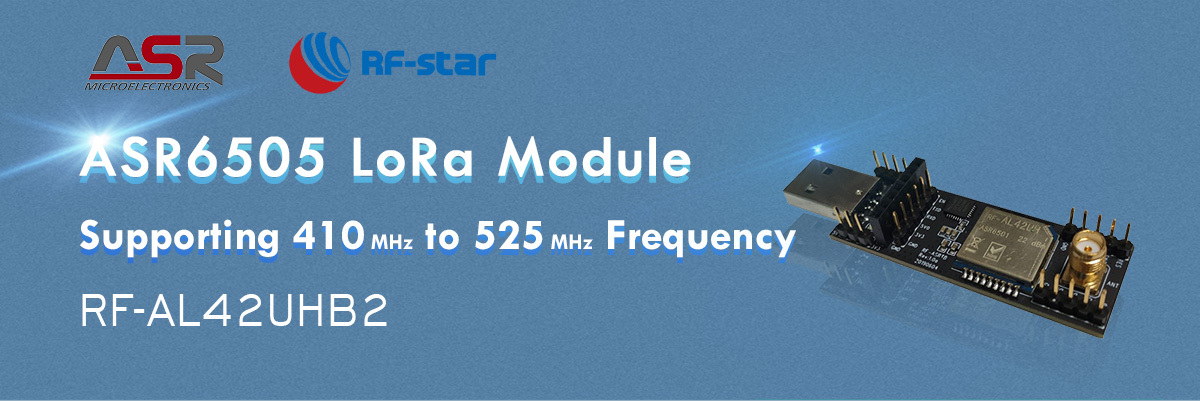 ASR6505 LoRa Module Supporting 410 MHz to 525 MHz Frequency RF-AL42UHB2