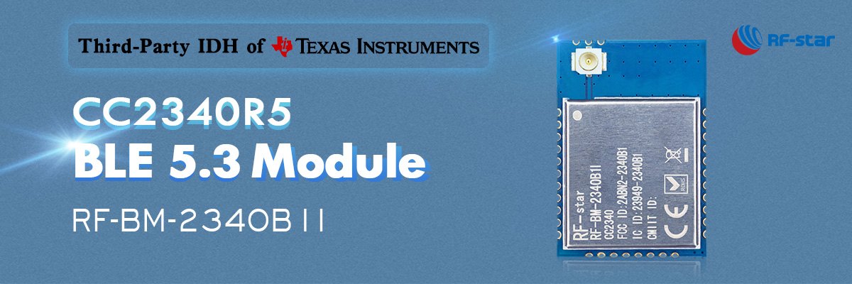 Features of TI CC2340R5 BLE5.3 Module RF-BM-2340B1I