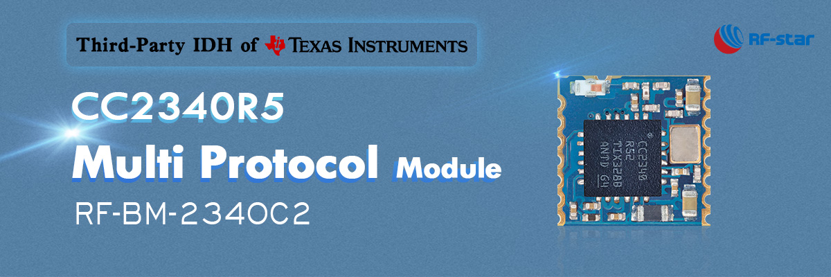 Features of TI CC2340R5 Multi-protocol Module RF-BM-2340C2