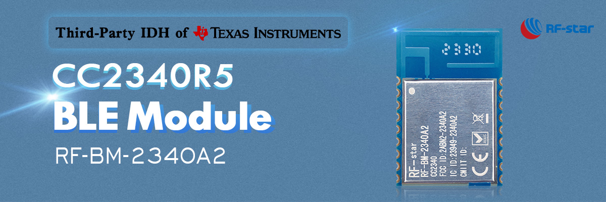 Features of TI CC2340R5 BLE Module RF-BM-2340A2