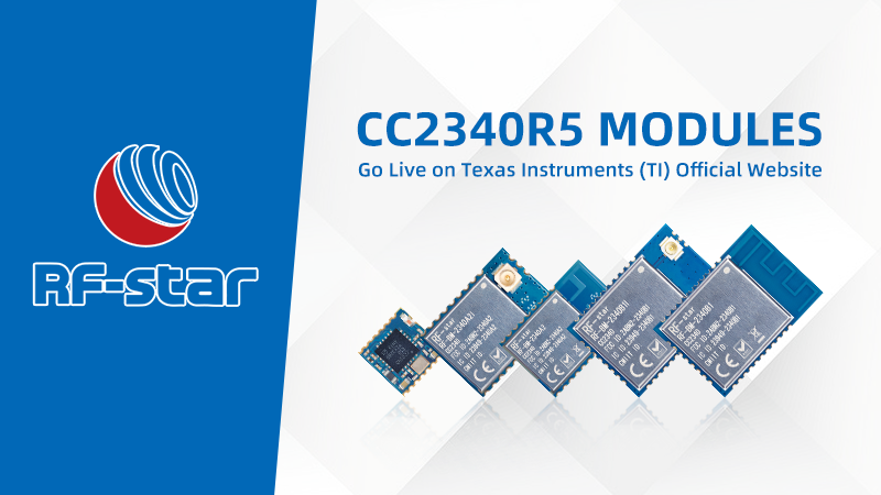 RFstar CC2340R5 Modules Go Live on TI Official Website