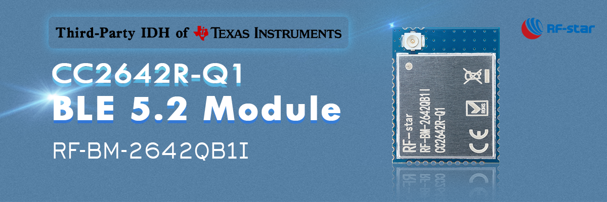 CC2642R-Q1 BLE 5.2 Module RF-BM-2642QB1I