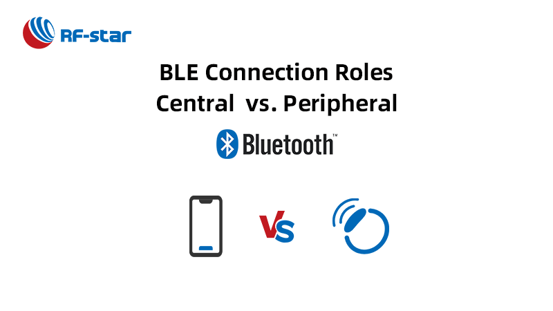 BLE Connection Roles Central VS Peripheral
