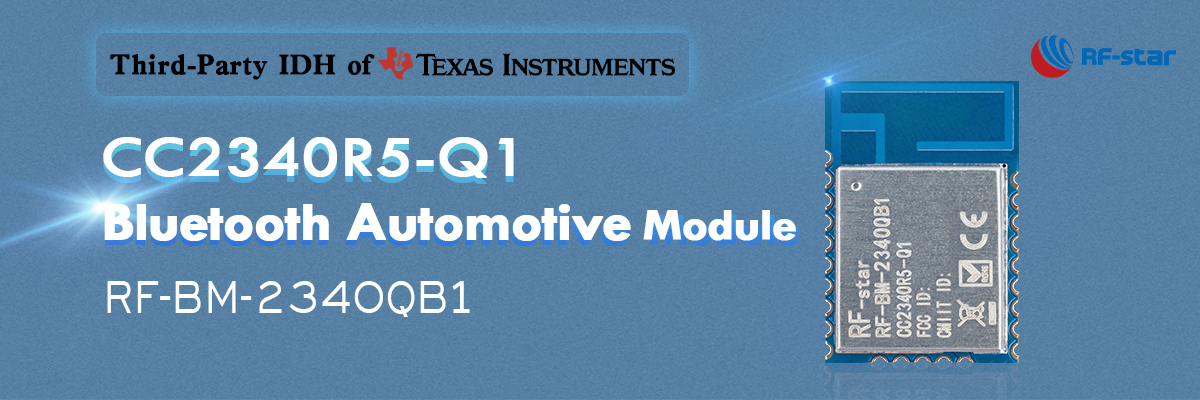 CC2340R5-Q1 Bluetooth Automotive Module RF-BM-2340QB1