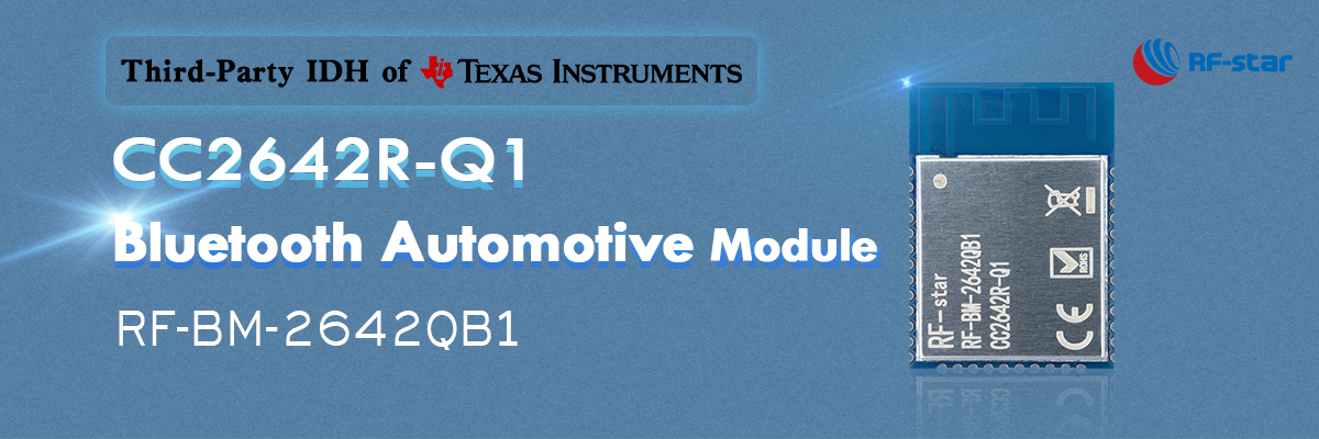 CC2642R-Q1 Bluetooth Automotive Module RF-BM-2642QB1