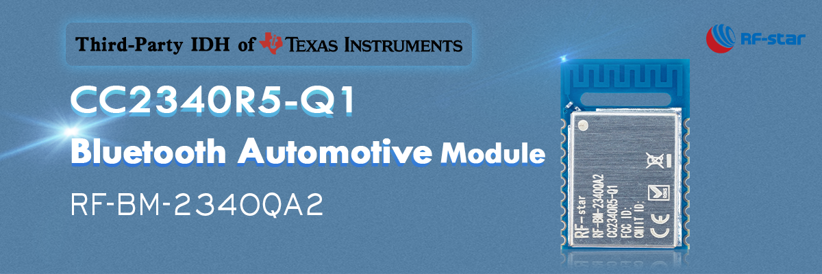 CC2340R5-Q1 Bluetooth Automotive Module RF-BM-2340QB1