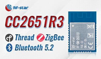 RF-star Releases 2.4 GHz Multi-protocol Module Based on CC2651R3 SoC -- RF-BM-2651B1